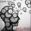Game Time - All Day - Single